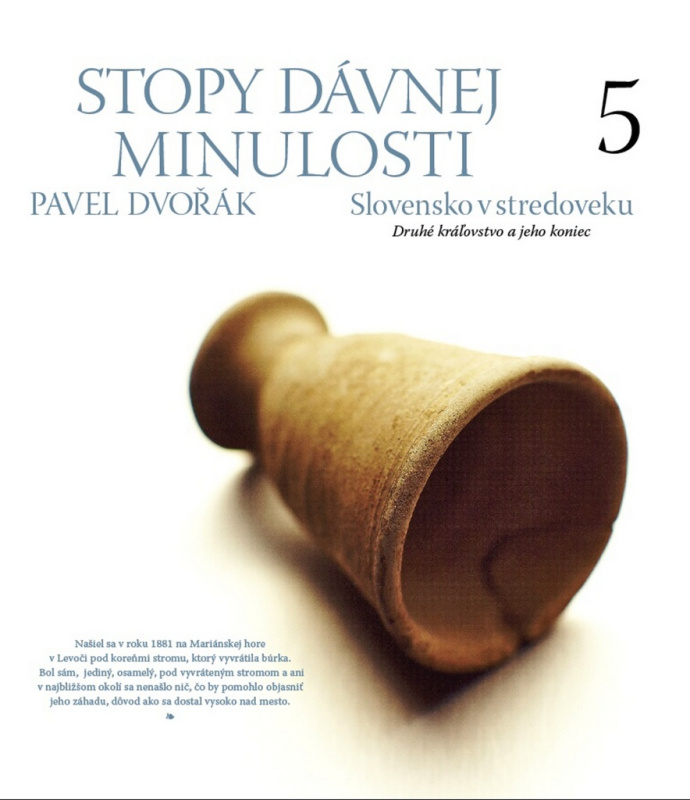 Stopy dávnej minulosti 5 (Slovensko v stredoveku) - Pavel Dvořák - kniha z kategorie Historie