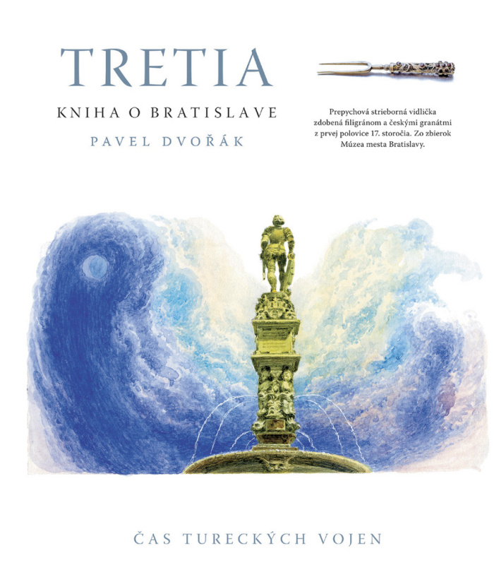 Tretia kniha o Bratislave (Čas tureckých vojen) - Pavel Dvořák - kniha z kategorie Historie