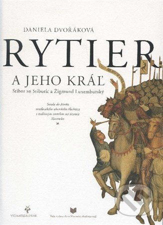 Rytier a jeho kráľ (Stibor zo Stiboríc a Žigmund Luxemburský)