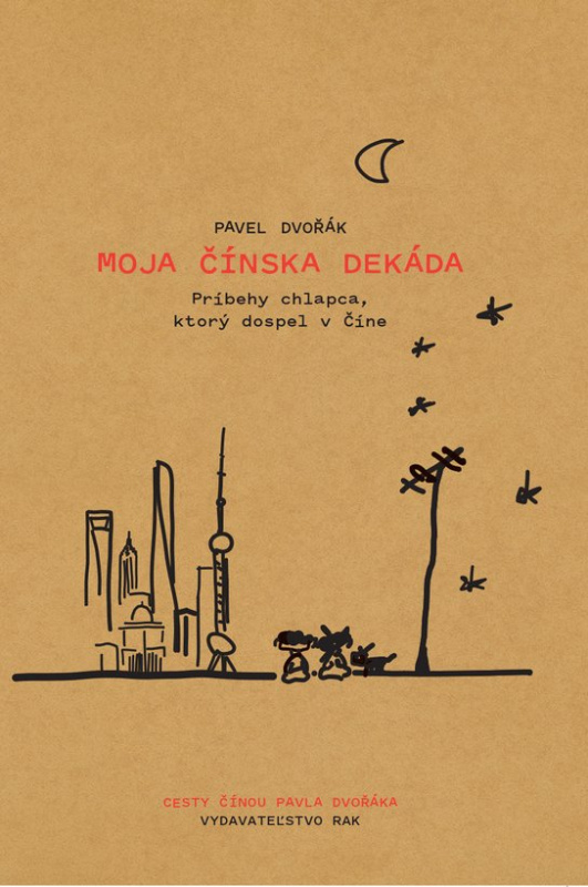 Moja čínska dekáda -  Dvořák Pavel Linhart
