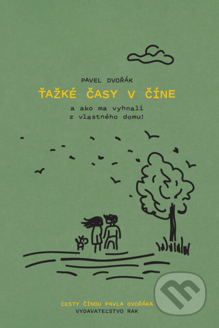 Ťažké časy v Číne (a ako ma vyhnali z vlastného domu!) - kniha z kategorie Cestopisy