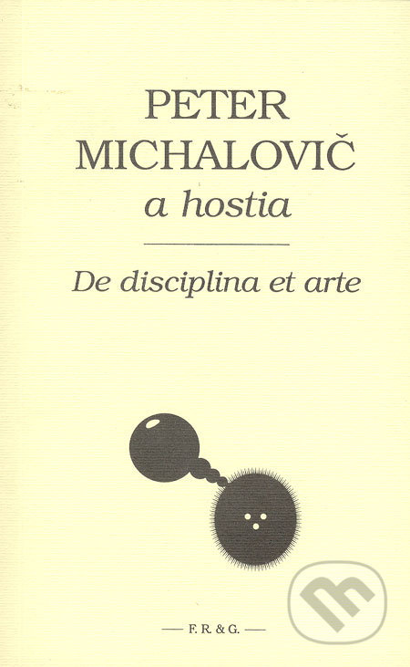 De disciplina et arte - Peter Michalovič a kolektív - kniha z kategorie Beletrie