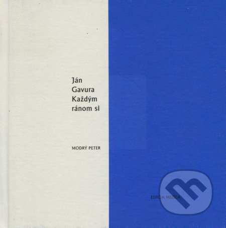 Každým ránom si - Ján Gavura - kniha z kategorie Poezie