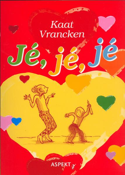 Jé, jé, jé - Kaat Vrancken - kniha z kategorie Pro děti