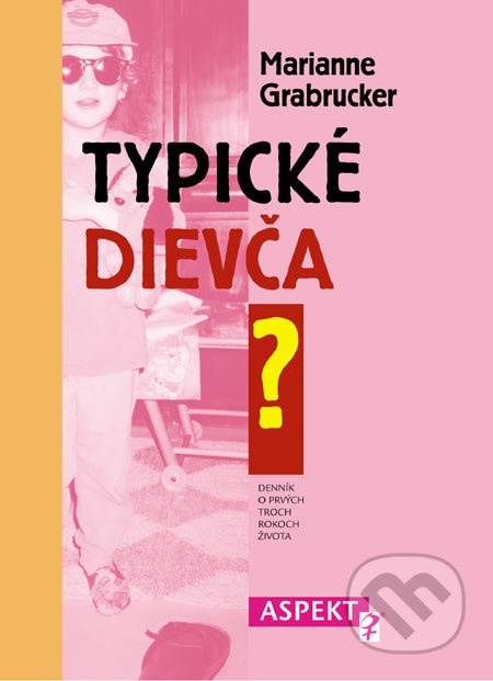 Typické dievča? (Denník o prvých troch rokoch života) - kniha z kategorie Psychologie