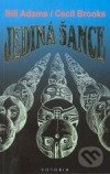 Jediná šance - Bill Adams, Cecil Brooks - kniha z kategorie Sci-fi