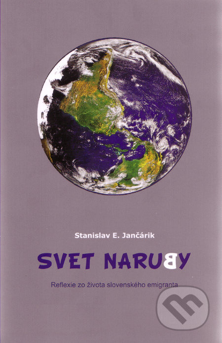 Svet naruby (Reflexie zo života slovenského emigranta) - kniha z kategorie Beletrie
