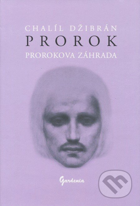 Prorok, Prorokova záhrada - Chalíl Džibrán - kniha z kategorie Společenská beletrie