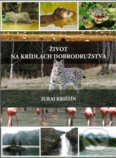 Život na krídlach dobrodružstva - Juraj Krištín - kniha z kategorie Životopisy