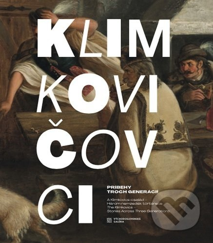 Klimkovičovci - Príbehy troch generácií - Uršula Ambrušová - kniha z kategorie Dějiny umění
