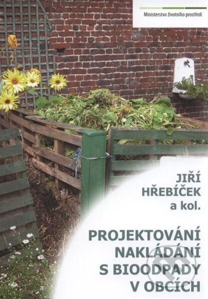 Projektování nakládání s bioodpady v obcích - Jiří Hřebíček - kniha z kategorie Ekologie