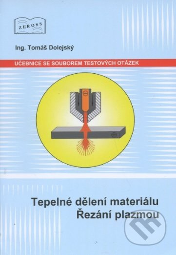 Tepelné dělení materiálu. Řezání plazmou (Učebnice se souborem testových otázek) - kniha z kategorie Elektrotechnika