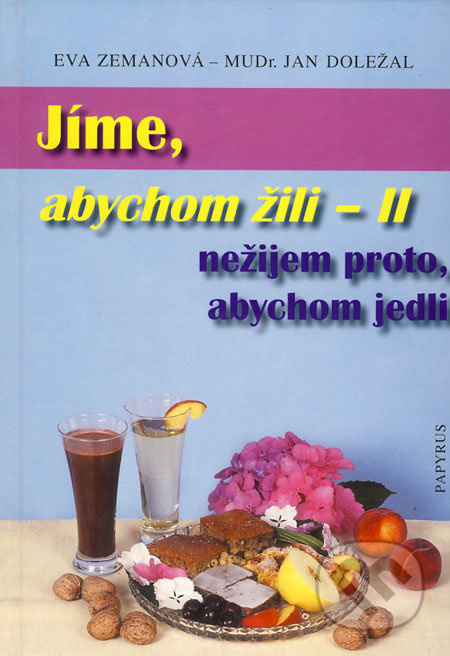 Jíme, abychom žili II. - Jiřina Zemanová, Jan Doležal