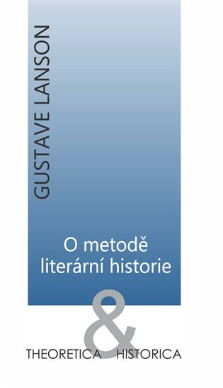 O metodě literární historie - Gustave Lanson - kniha z kategorie Dějiny a teorie umění