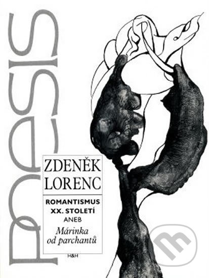 Romantismus XX. století aneb Márinka od parchantů - Zdeněk Lorenc