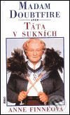 Madam Doubtfire aneb Táta v sukních - Anne Finneová