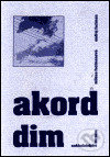 Akord dim - Ondřej Fuciman, Milena Fucimanová - kniha z kategorie Poezie