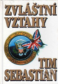 Zvláštní vztahy - Tim Sebastian - kniha z kategorie Politologie a politika