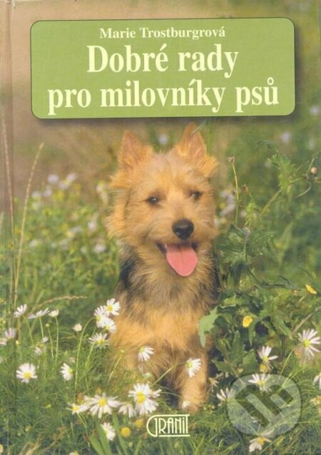 Dobré rady pro milovníky psů - Maria Trostburg - kniha z kategorie Chov psů