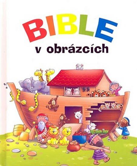 Bible v obrázcích - Juliet Davidová - kniha z kategorie Bible
