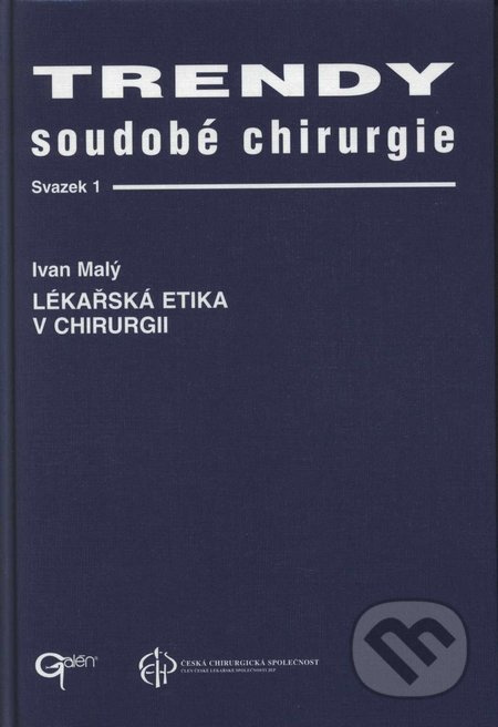 Trendy soudobé chirurgie 1 - Lékařská etika v chirurgii - kniha z kategorie Etika