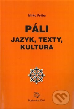 Páli - jazyk, texty, kultura - Mirko Frýba