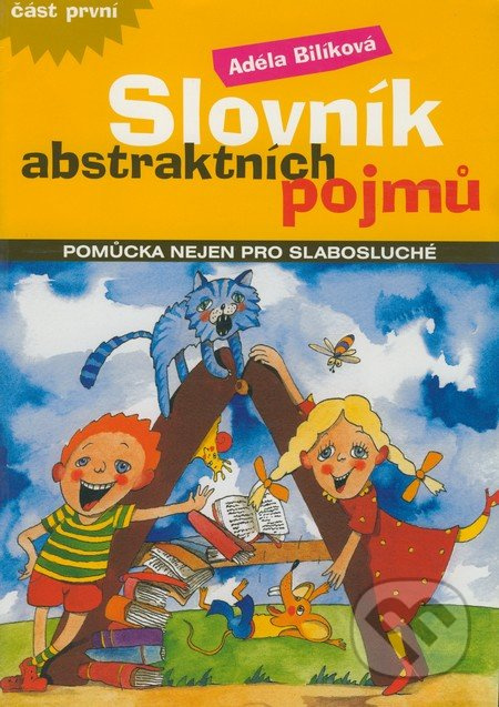 Slovník abstraktních pojmů (Pomůcka nejen pro slabosluché) - kniha z kategorie Pedagogika