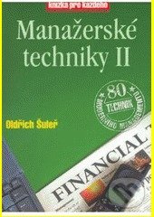 Manažerské techniky II (Kniha pro každého) - Oldřich Šuleř, Marek Mička, Pavel Skura - kniha z kategorie Management