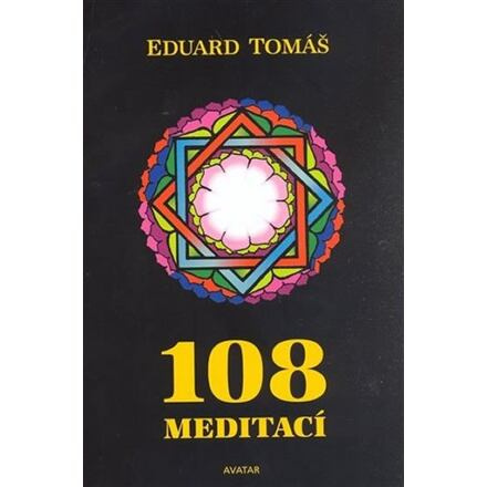 108 meditací, jógových rad, postřehů a pokynů pro pokročilé