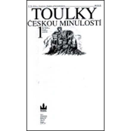 Toulky českou minulostí 1. - Petr Hora-Hořejš