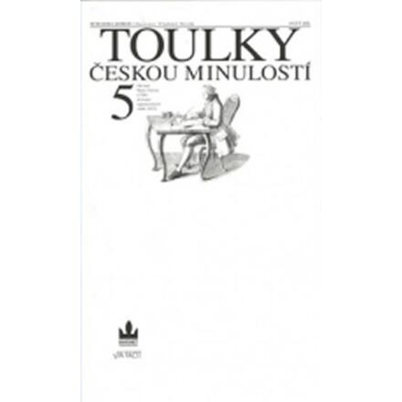 Toulky českou minulostí 5. - Petr Hora-Hořejš