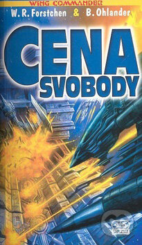 Cena svobody - W.R. Forstchen, Ben Ohlander - kniha z kategorie Fantasy