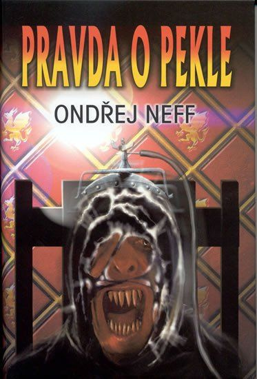 Pravda o pekle - Ondřej Neff