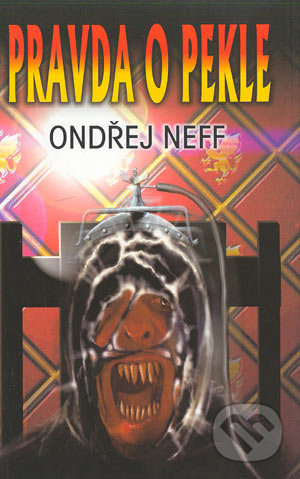 Pravda o pekle - Ondřej Neff
