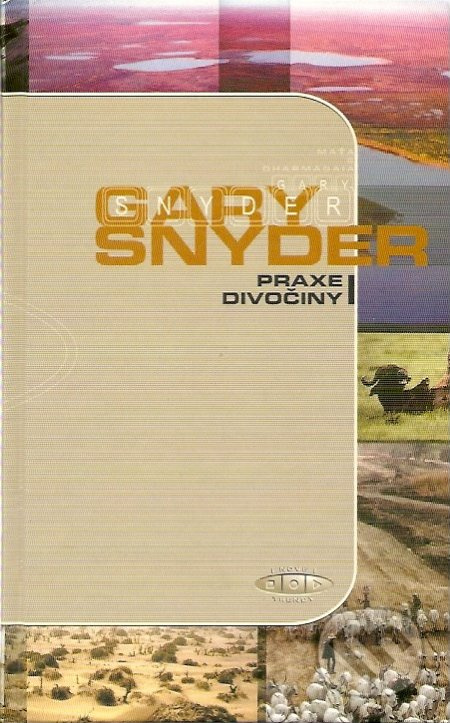 Praxe divočiny - Gary Snyder