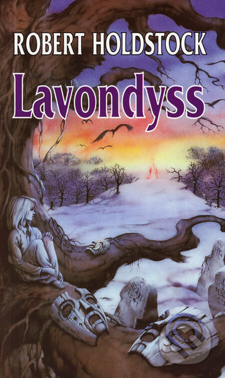 Lavondyss (Cesta do neznámé země) - Robert Holdstock