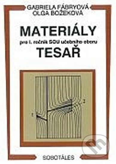 Materiály - pro I. roč. SOU učebního oboru tesař