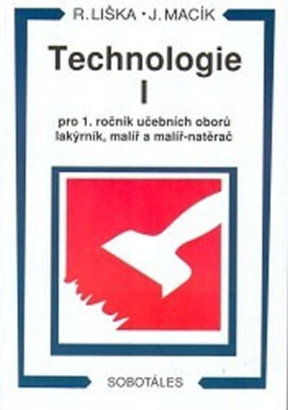 Technologie I pro 1.r. učebních oborů lakýrník, malíř a malíř - natěrač