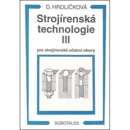 Strojírenská technologie III pro strojírenské učební obory