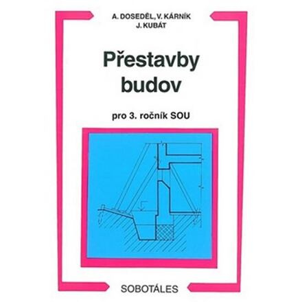 Přestavby budov 3.roč. SOU