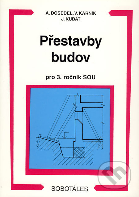 Přestavby budov 3.roč. SOU