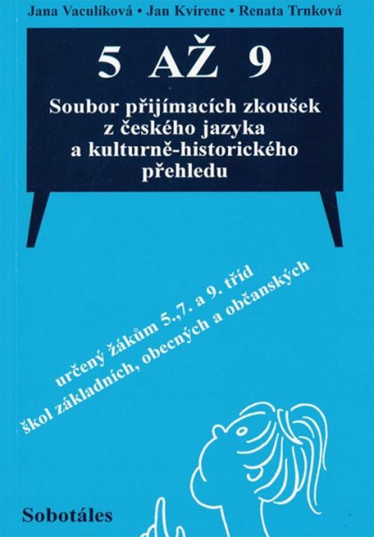 5 až 9 Soubor přijímacích zkoušek z českého jazyka -  Jana Vaculíková