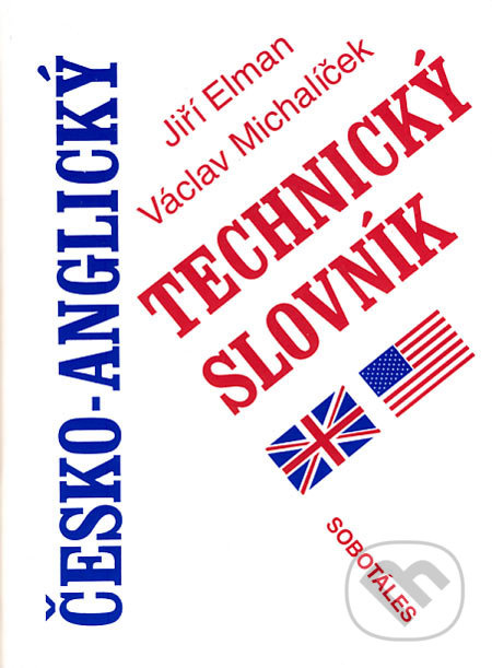 Česko-anglický technický slovník - Jiří Elman, Václav Michalíček - kniha z kategorie Jazykové učebnice a slovníky