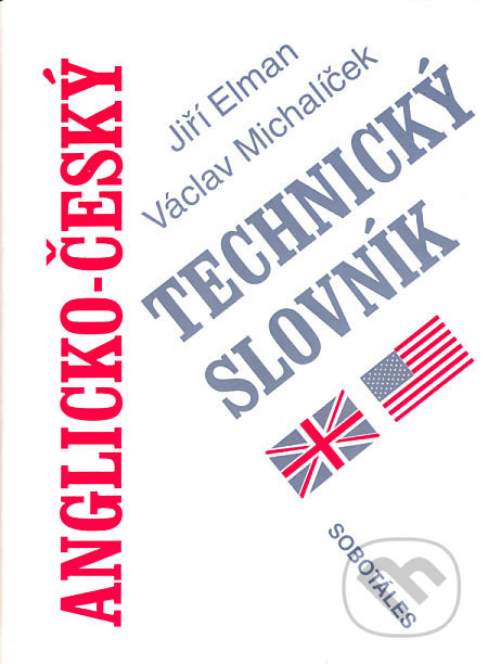 Anglicko-český technický slovník (2. přepracované a doplněné vydání) - kniha z kategorie Jazykové učebnice a slovníky