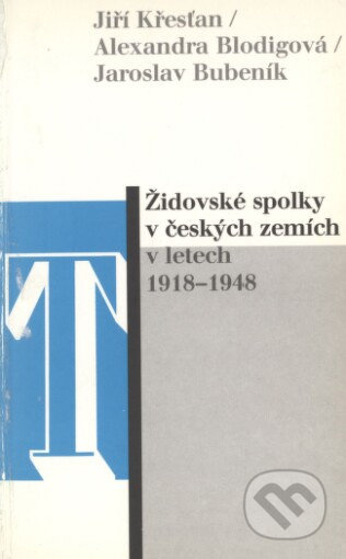 Židovské spolky v českých zemích v letech 1918-1948 - kniha z kategorie Historie