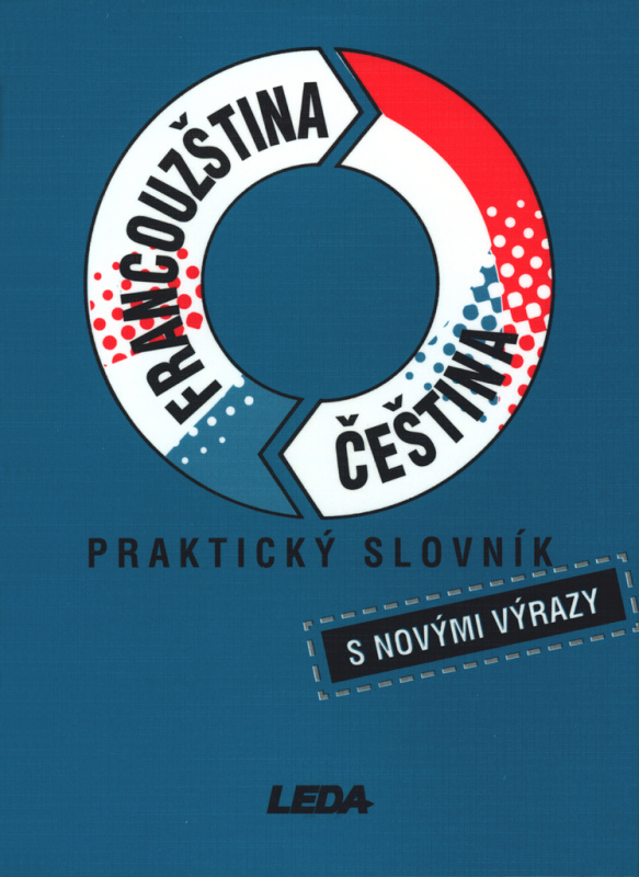 Praktický slovník francouzsko-český, česko-francouzský - Vlasta Rejtharová