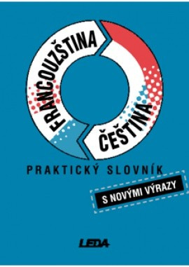 Praktický slovník francouzsko-český, česko-francouzský - Vlasta Rejtharová