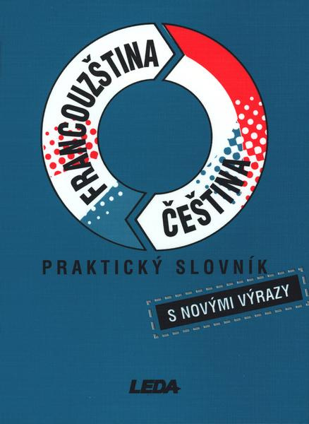 Praktický slovník francouzsko-český, česko-francouzský - Vlasta Rejtharová
