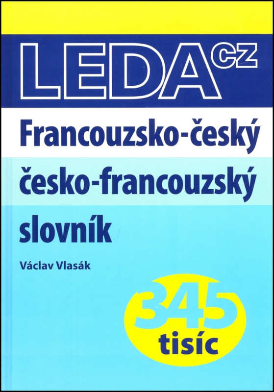 Francouzsko-český a česko-francouzský slovník Nakladatelství LEDA