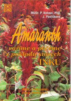 Amaranth - Vaříme a pečeme z pokladů starých Inků